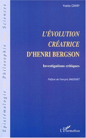 L'ÉVOLUTION CRÉATRICE D'HENRI BERGSON, Investigations critiques (9782738499035-front-cover)