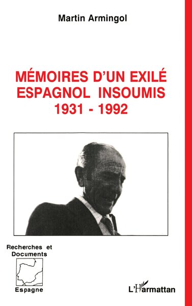 Mémoires d'un exilé espagnol insoumis 1931-1992 (9782738438621-front-cover)