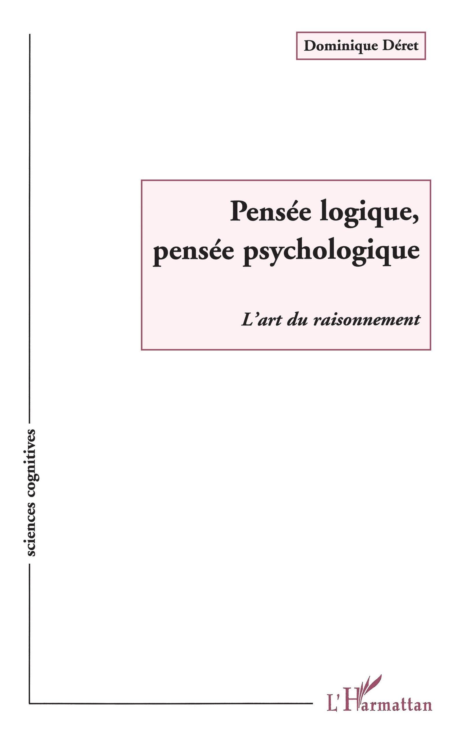 Pensée Logique, Pensée Psychologique, L'art du raisonnement (9782738466839-front-cover)