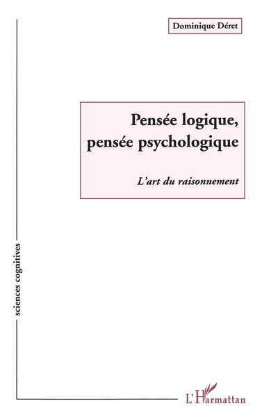 Pensée Logique, Pensée Psychologique, L'art du raisonnement (9782738466839-front-cover)