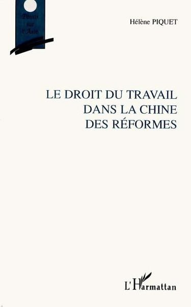LE DROIT DU TRAVAIL DANS LA CHINE DES RÉFORMES (9782738497451-front-cover)