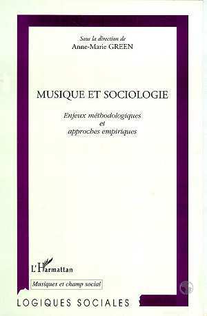 MUSIQUE ET SOCIOLOGIE, Enjeux méthodologiques et approches empiriques (9782738492906-front-cover)