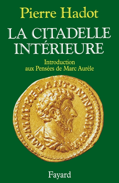 La Citadelle intérieure, Introduction aux Pensées de Marc Aurèle (9782213029849-front-cover)