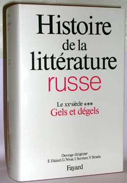 Histoire de la littérature russe : Le XXe siècle, Gels et dégels (9782213019505-front-cover)