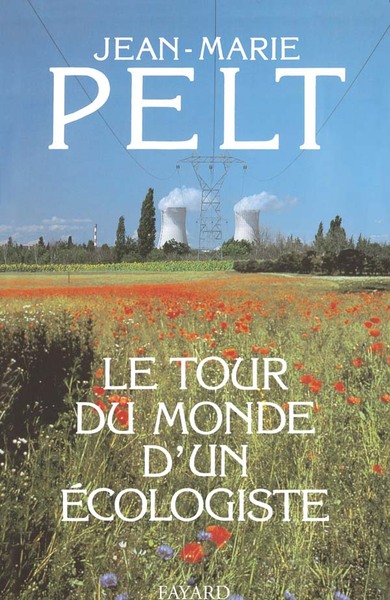 Le Tour du monde d'un écologiste (9782213024936-front-cover)