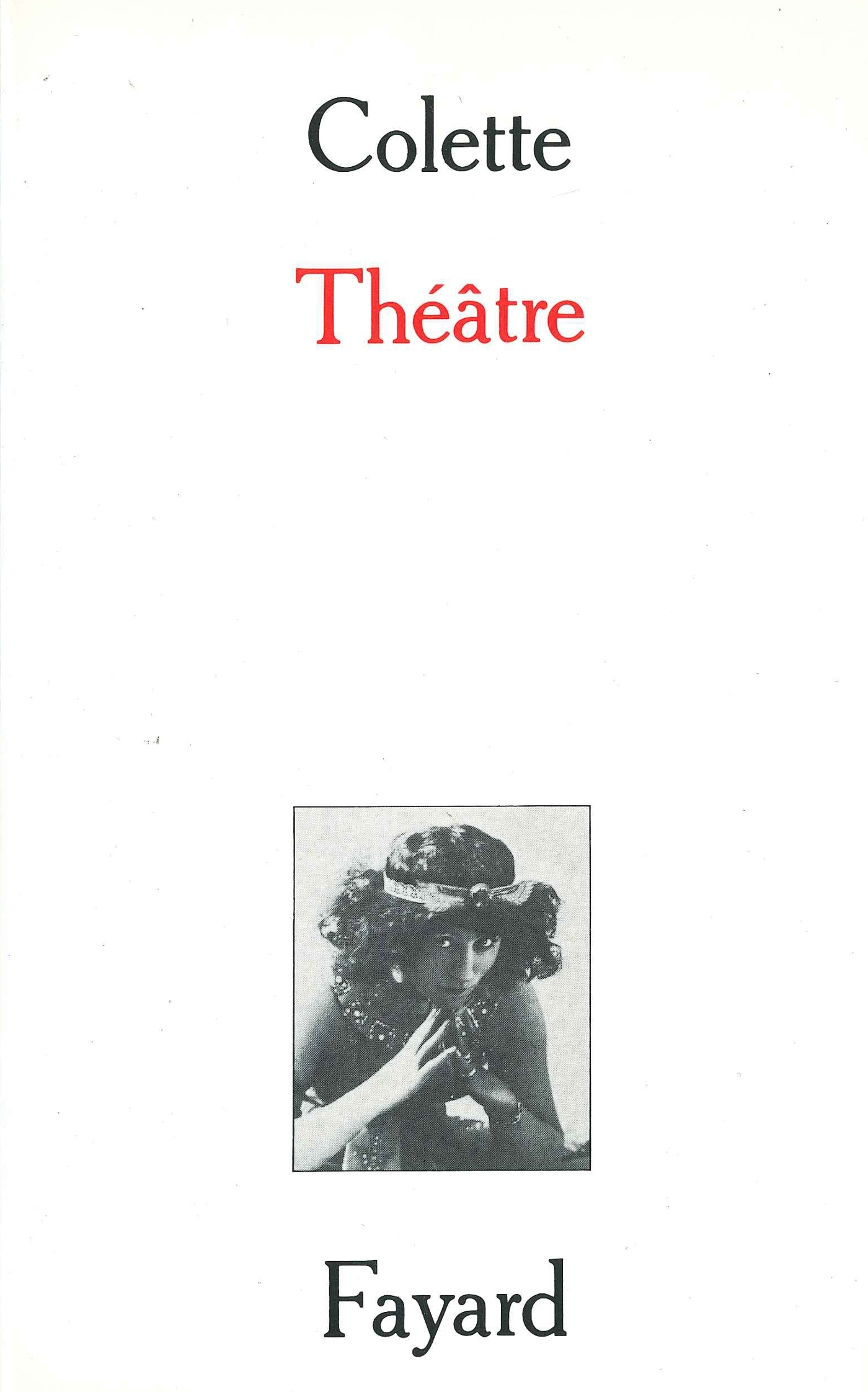 Théâtre, Chéri. La Vagabonde. La Décapitée. L'Enfant et les sortilèges (9782213021751-front-cover)