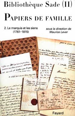Bibliothèque Sade - Papiers de famille, Le marquis et les siens (1761-1815) (9782213031057-front-cover)