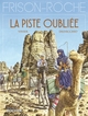 La Piste oubliée, d'après l'oeuvre de Roger Frison-Roche (9782268103440-front-cover)