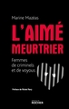 L'aimé meurtrier, Femmes de criminels et de voyous (9782268108018-front-cover)