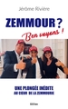 Zemmour ? Ben Voyons !, Une plongée inédite au coeur de la zemmourie (9782268109282-front-cover)