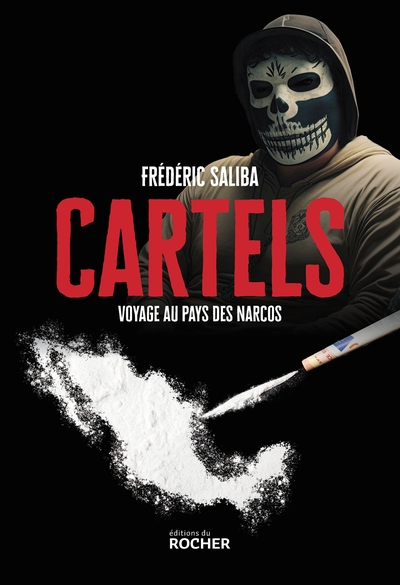 Cartels, Voyage au pays des Narcos (9782268110295-front-cover)