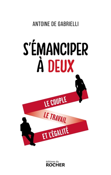 S'émanciper à deux, Le couple, le travail et l'égalité (9782268110004-front-cover)