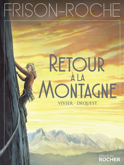 Retour à la montagne, d'après l'oeuvre de Roger Frison-Roche (9782268100920-front-cover)