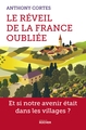 Le réveil de la France oubliée, Et si notre avenir était dans les villages ? (9782268105093-front-cover)