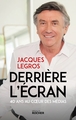 Derrière l'écran, 40 ans au coeur des médias (9782268108025-front-cover)
