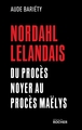 Nordahl Lelandais, Du procès Noyer au procès Maëlys (9782268106717-front-cover)