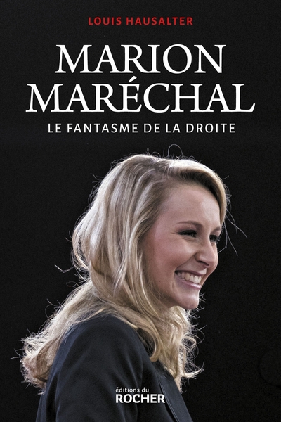 Marion Maréchal, Le fantasme de la droite (9782268103563-front-cover)