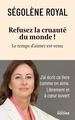 Refusez la cruauté du monde !, Le temps d'aimer est venu (9782268108995-front-cover)