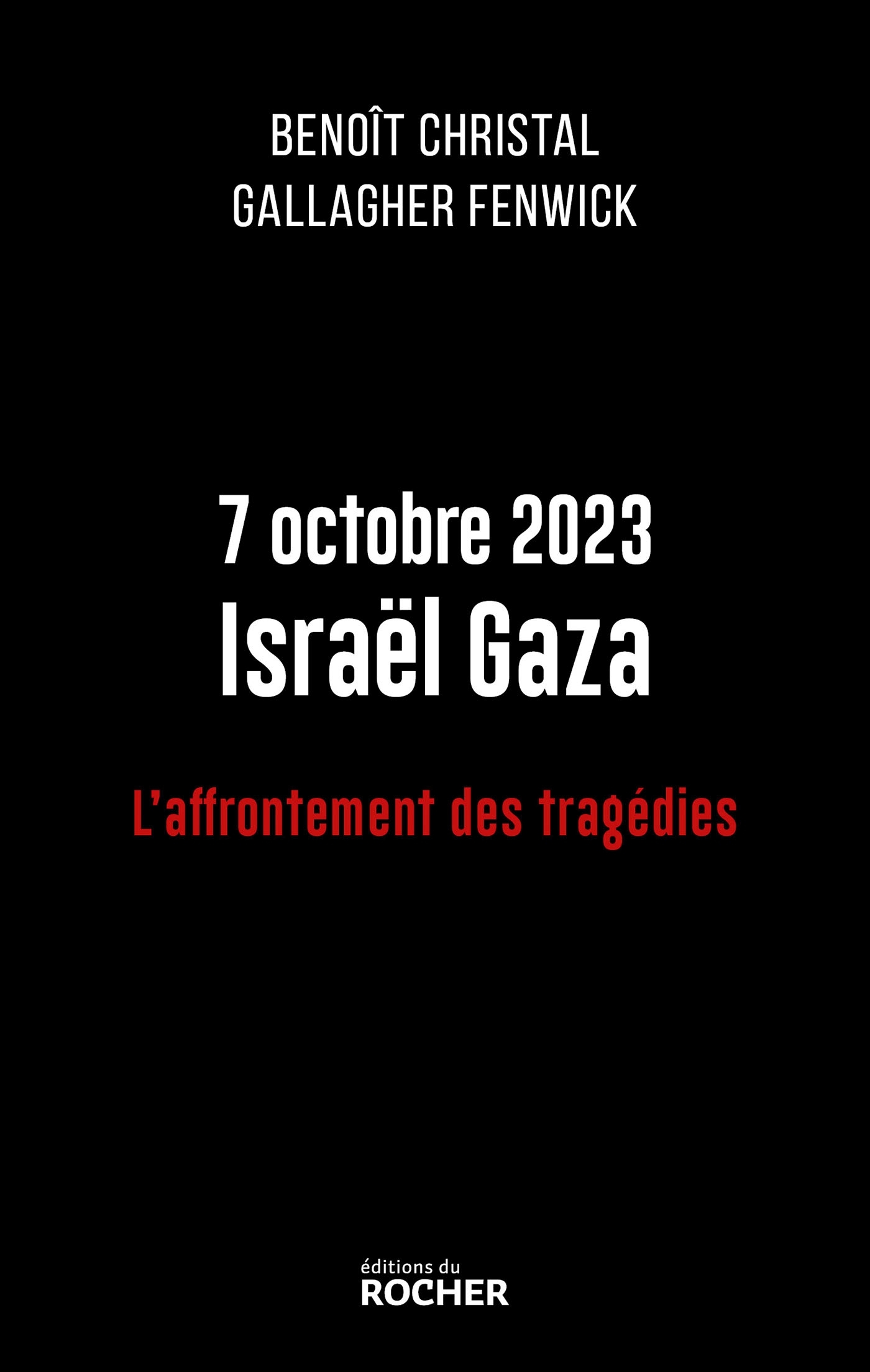 7 octobre 2023 Israël Gaza, L'affrontement des tragédies (9782268110325-front-cover)