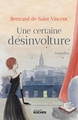 Une certaine désinvolture (9782268109565-front-cover)