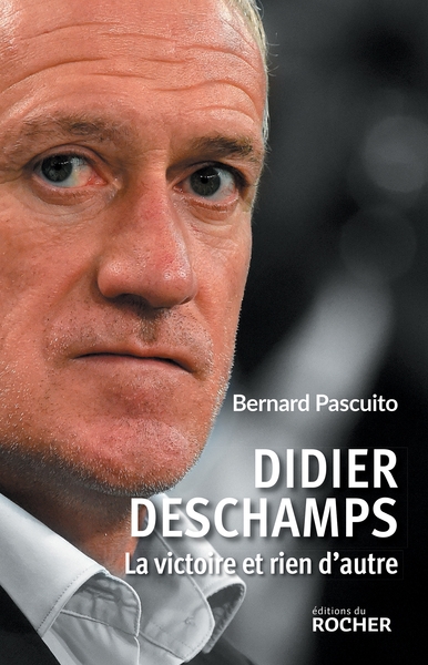 Didier Deschamps, La victoire et rien d'autre (9782268103624-front-cover)