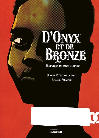D'onyx et de bronze, Histoires de zoos humains (9782268106564-front-cover)