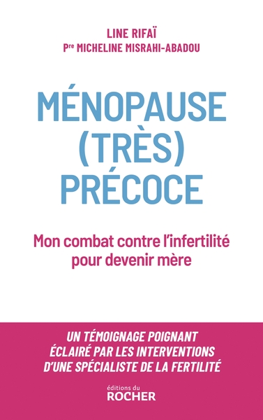 Ménopause (très) précoce, Mon combat contre l'infertilité pour devenir mère (9782268112534-front-cover)