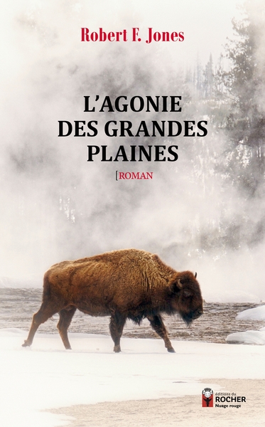 L'Agonie des Grandes Plaines (9782268104775-front-cover)