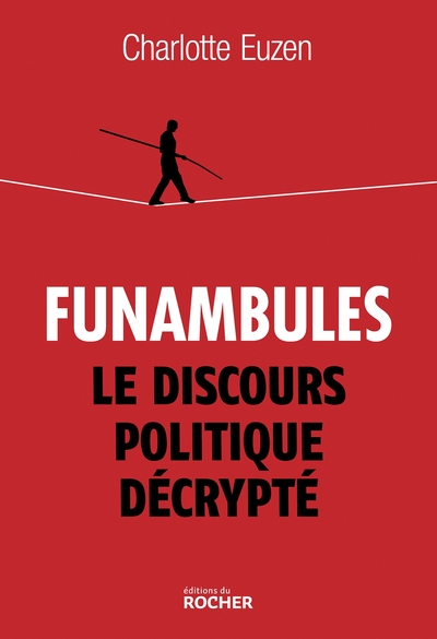 Funambules, Le discours politique décrypté (9782268107035-front-cover)