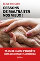 Cessons de maltraiter nos vieux ! (9782268105734-front-cover)