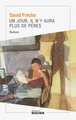 Un jour il n'y aura plus de pères (9782268110813-front-cover)