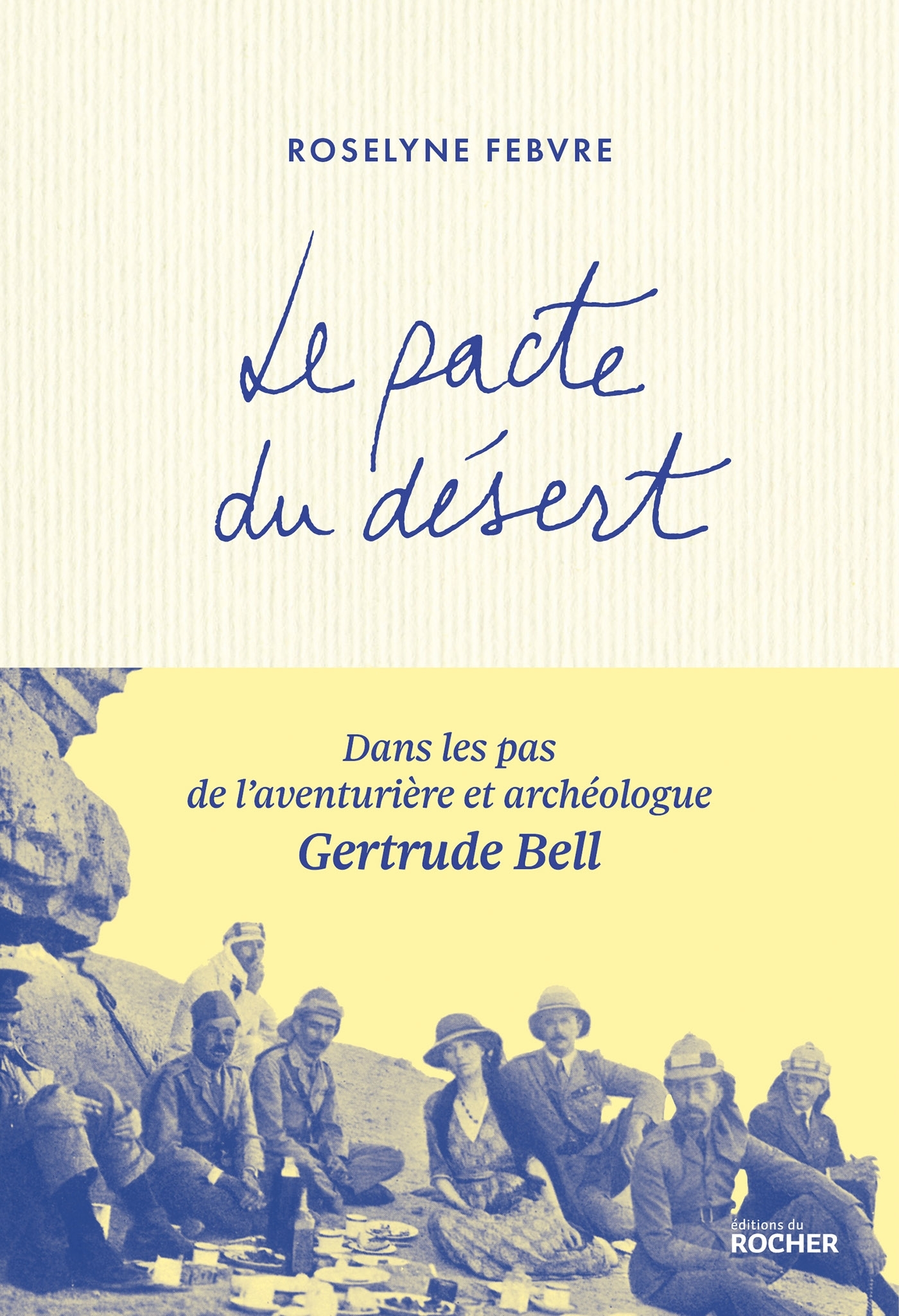 Le pacte du désert, Dans les pas de l'aventurière et archéologue Gertrude Bell (9782268111674-front-cover)