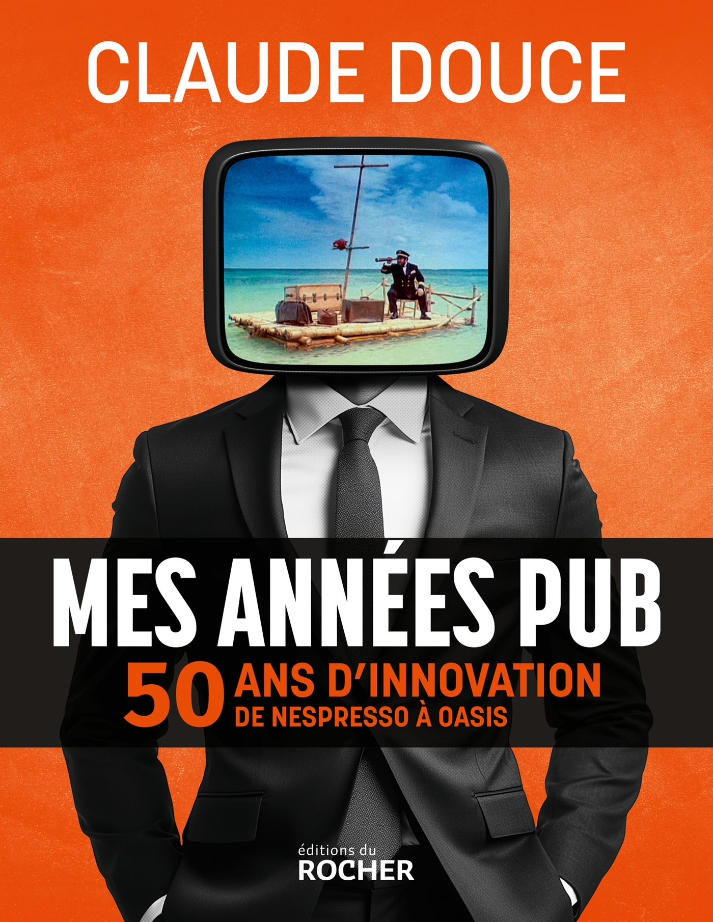 Mes années pub, 50 ans d'innovation, de Nespresso à Oasis (9782268112381-front-cover)