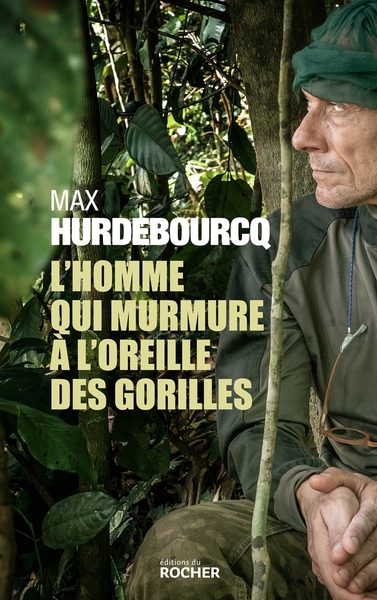 L'homme qui murmure à l'oreille des gorilles (9782268109138-front-cover)