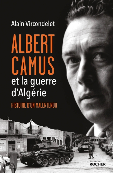 Albert Camus et la guerre d'Algérie, Histoire d'un malentendu (9782268106670-front-cover)