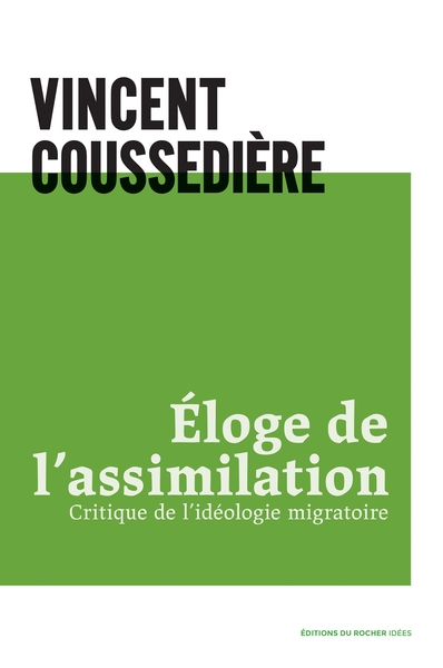 Eloge de l'assimilation, Critique de l'idéologie migratoire (9782268105130-front-cover)