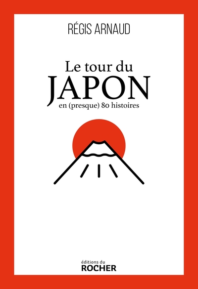 Le tour du Japon en (presque) 80 histoires (9782268111780-front-cover)