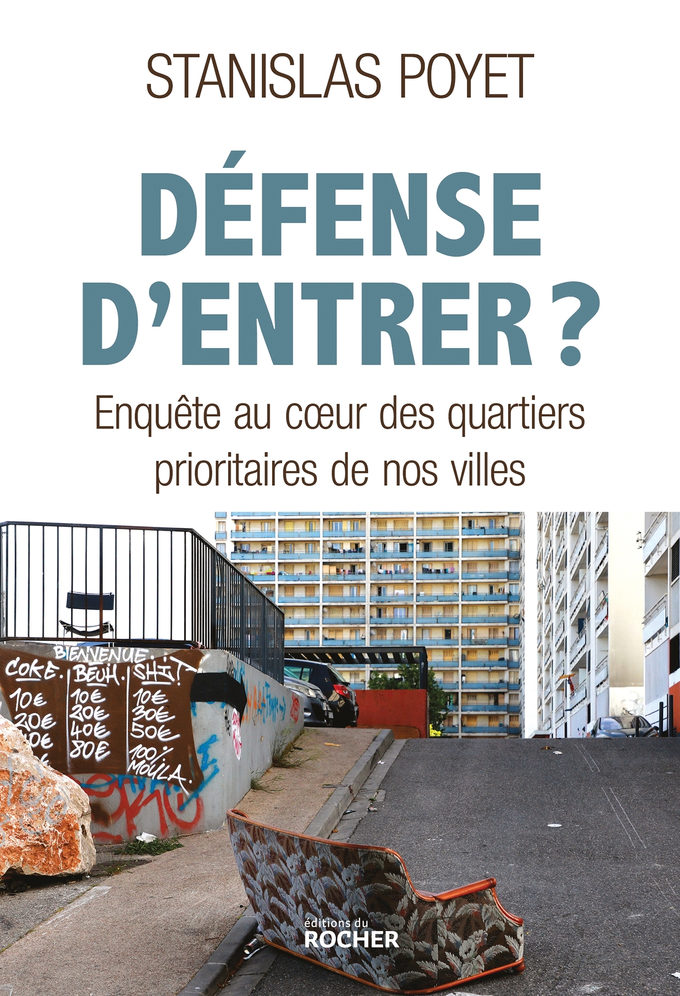 Défense d'entrer ?, Enquête au coeur des quartiers prioritaires de nos villes (9782268106700-front-cover)