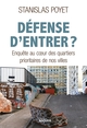 Défense d'entrer ?, Enquête au coeur des quartiers prioritaires de nos villes (9782268106700-front-cover)