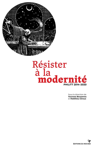 Résister à la modernité, Philitt 2014-2020 (9782268104461-front-cover)