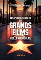 Les petits secrets des grands films hollywoodiens (9782268112497-front-cover)