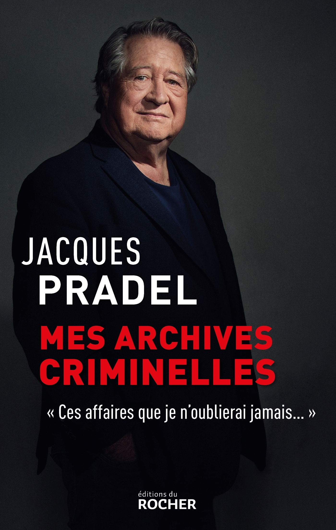 Mes archives criminelles, "Ces affaires que je n'oublierai jamais" (9782268107431-front-cover)