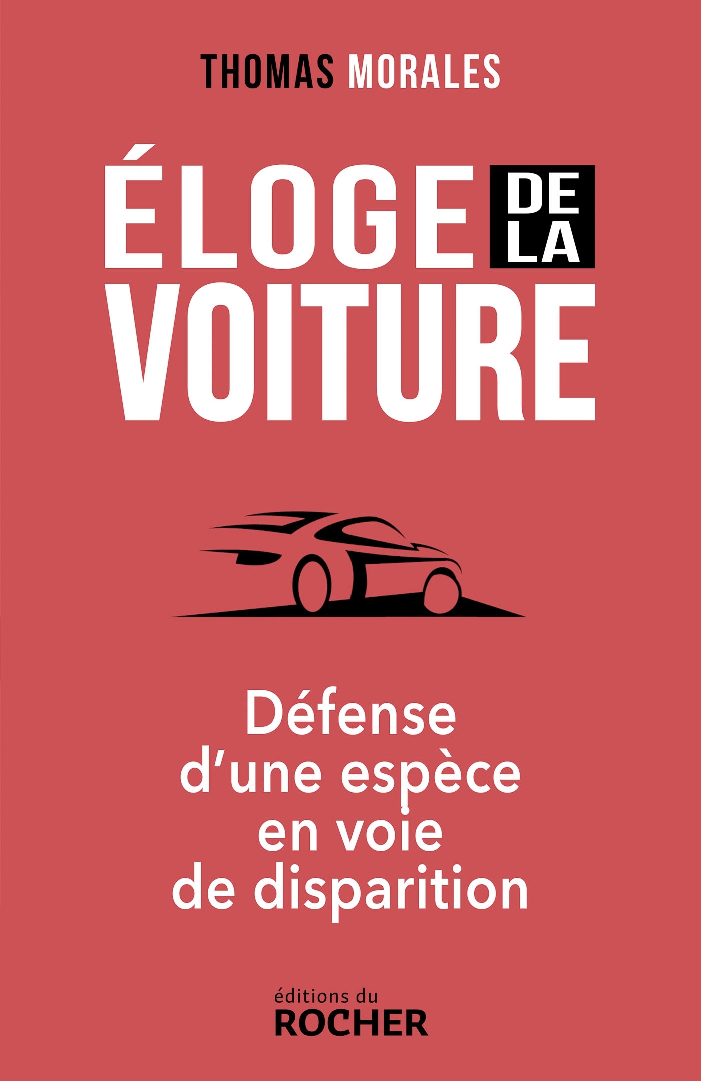 Éloge de la voiture, Défense d'une espèce en voie de disparition (9782268100692-front-cover)