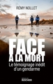 Face à la mort, Le témoignage inédit d'un gendarme (9782268108490-front-cover)