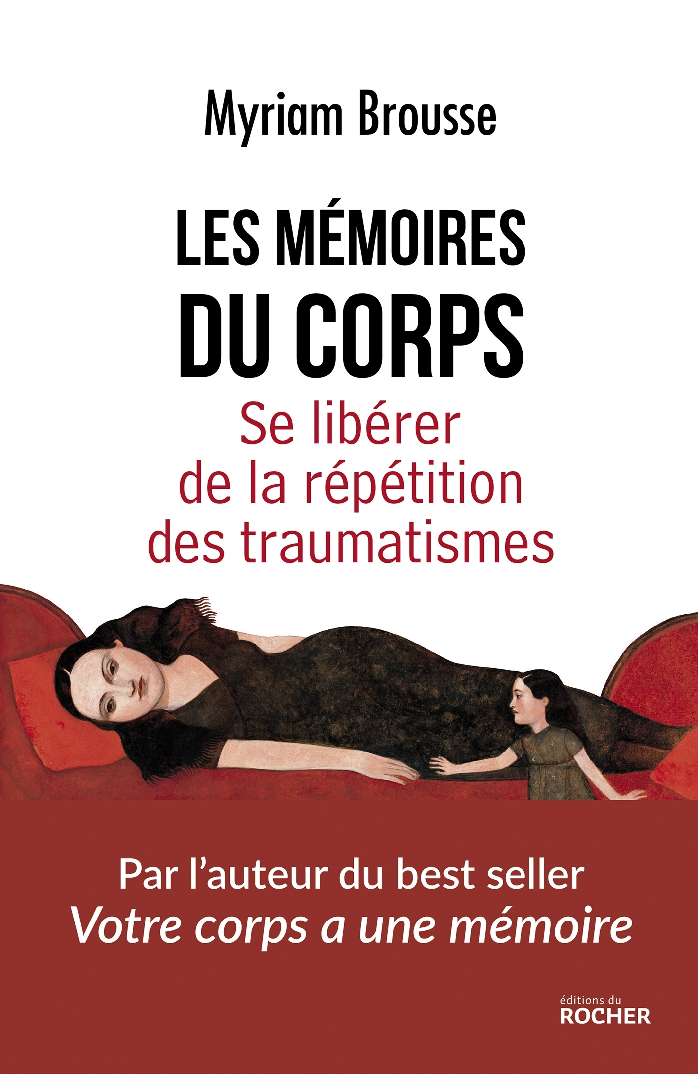 Les mémoires du corps, Se libérer de la répétition des traumatismes (9782268104782-front-cover)