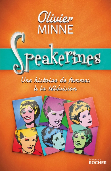 Speakerines, Une histoire de femmes à la télévision (9782268101040-front-cover)
