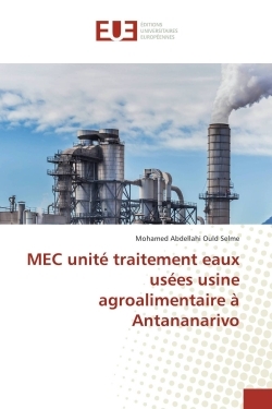 Mec Unité Traitement Eaux Usées Usine Agroalimentaire A Antananarivo (9783639545555-front-cover)