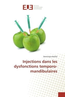 Injections dans les dysfonctions temporo-mandibulaires (9783639560695-front-cover)