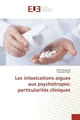 Les intoxications aigues aux psychotropes: particularités cliniques (9783639543841-front-cover)