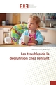 Les troubles de la déglutition chez l'enfant (9783639547689-front-cover)